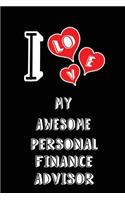 I Love My Awesome Personal Finance Advisor