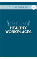 The Myth of Healthy Workplaces