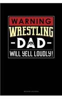 Warning! Wrestling Dad Will Yell Loudly!: Mileage Log Book