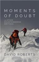 Moments of Doubt and Other Mountaineering Writings