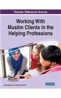 Working With Muslim Clients in the Helping Professions