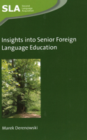 Insights into Senior Foreign Language Education: (150 Second Language Acquisition)