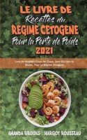 Le Livre De Recettes Du Régime Cétogène Pour Perdre Du Poids 2021