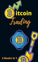 Bitcoin Trading for Beginners 2021 - 2 Books in 1