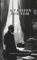 Passion for Tom