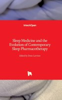 Sleep Medicine and the Evolution of Contemporary Sleep Pharmacotherapy