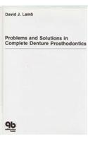 Problems and Solutions in Complete Denture Fabrication