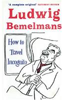 How to Travel Incognito