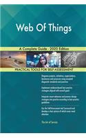 Web Of Things A Complete Guide - 2020 Edition