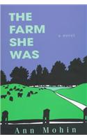 The Farm She Was