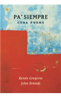Pa' Siempre: Cuba Poems