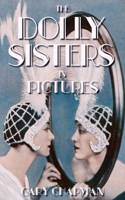Dolly Sisters in Pictures