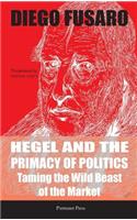 Hegel and the Primacy of Politics