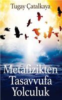 Metafizikten Tasavvufa Yolculuk