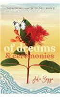 Of Dreams and Ceremonies