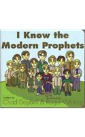 I Know the Modern Prophets