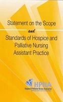 Statement on the Scope and Standards of Hospice and Paslliative Nursing Assistant Practice