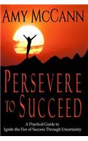 Persevere to Succeed