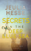Secrets in the Deep Blue Sea
