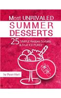 Most unrivaled summer desserts. 25 simple recipes sorbets and fruit ice puree.Full color