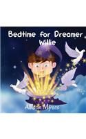 Bedtime for dreamer Willie: A funny children's book about the boy, who loves to dream, and doesn't like evening routine: Picture Books, Preschool Books, Books Ages 3-6, Baby Bo