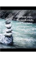 A River Cuts Through Rock - 8x10 Lined Journal