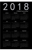 2018 a Blank Lined Journal: Calendar Cover - Write Messages and Thoughts for the New Year