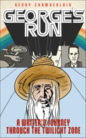 George's Run: A Writer's Journey Through the Twilight Zone