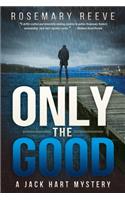 Only the Good