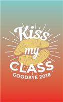 Kiss My Class Goodbye 2018: 2021 Graduation Gag Gifts - Grad Autograph Book
