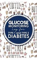 Glucose Monitoring Log for Type 1 and Type 2 Diabetes: Blood Glucose Log Book Diabetic, Daily Blood Sugar Log Book, Diabetic Logs, Cute Coffee Cover(2 Glucose Monitoring Logs for Type 1 and Type 2 Diabetes)