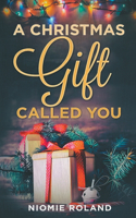Christmas Gift Called You