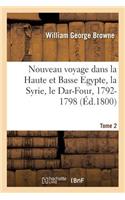 Nouveau Voyage Dans La Haute Et Basse Egypte, La Syrie, Le Dar-Four