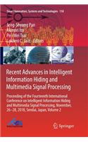 Recent Advances in Intelligent Information Hiding and Multimedia Signal Processing: Proceeding of the Fourteenth International Conference on Intelligent Information Hiding and Multimedia Signal Processing, November, 26-28, 2018, Sen