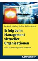 Erfolg Beim Management Virtueller Organisationen: Durch Fruhwarnung Risiken Vermeiden: Durch Fruhwarnung Risiken Vermeiden