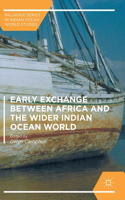 Early Exchange Between Africa and the Wider Indian Ocean World