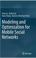 Modeling and Optimization for Mobile Social Networks