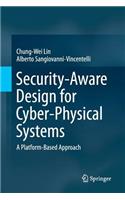 Security-Aware Design for Cyber-Physical Systems