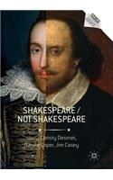 Shakespeare / Not Shakespeare