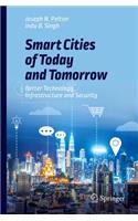 Smart Cities of Today and Tomorrow