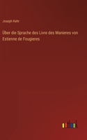 Über die Sprache des Livre des Manieres von Estienne de Fougieres