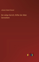 Der selige Gerrich, Stifter der Abtei Gerresheim