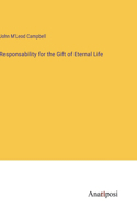 Responsability for the Gift of Eternal Life