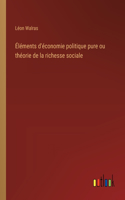 Éléments d'économie politique pure ou théorie de la richesse sociale