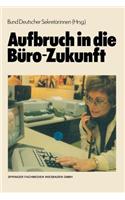 Aufbruch in Die Büro-Zukunft