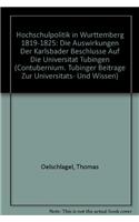 Hochschulpolitik in Wurttemberg 1819-1825: Die Auswirkungen Der Karlsbader Beschlusse Auf Die Universitat Tubingen
