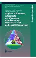 Mogliche Manahmen, Instrumente und Wirkungen einer Steuerung der Verkehrs- und Siedlungsflachennutzung