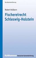 Fischereirecht Schleswig-Holstein: Kurzkommentierung Fur Die PRAXIS(Kommunale Schriften Fur Schleswig-Holstein)