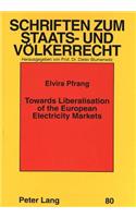 Towards Liberalisation of the European Electricity Markets