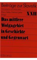 Das Mittlere Wolgagebiet in Geschichte Und Gegenwart